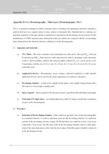 Appendix IV(A)  Appendix IV(A): Chromatography - Thin-Layer Chromatography (TLC) TLC is a separation technique in which a stationary phase consisting of an appropriate material is spread in a uniform thin layer on a supp