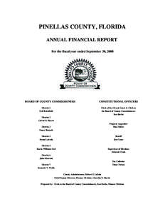 PINELLAS COUNTY, FLORIDA ANNUAL FINANCIAL REPORT For the fiscal year ended September 30, 2008 BOARD OF COUNTY COMMISSIONERS District 1