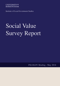 Institute of Local Government Studies  Social Value Survey Report  INLOGOV Briefing - May 2014