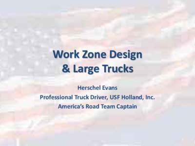 Truck driver / Trucks / YRC Worldwide / Lane / Truck / Smart work zone / Transport / Land transport / Road transport