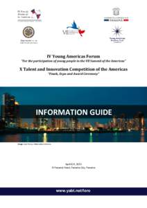 IV Young Americas Forum “For the participation of young people in the VII Summit of the Americas” X Talent and Innovation Competition of the Americas “Finals, Expo and Award Ceremony”