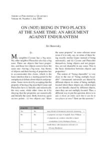 American Philosophical Quarterly Volume 46, Number 3, July 2009 On (Not) Being in Two Places at the Same Time: An Argument against Endurantism
