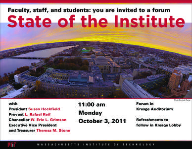 Faculty, staff, and students: you are invited to a forum  State of the Institute with President Susan Hockfield