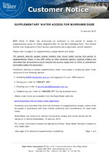 SUPPLEMENTARY WATER ACCESS FOR MURRUMBIDGEE 14 January 2015 NSW Office of Water has announced an extension to the period of access to supplementary event for below Gogeldrie Weir for the Murrumbidgee River. This follows 