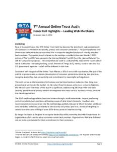 7th Annual Online Trust Audit Honor Roll Highlights – Leading Web Merchants Released June 3, 2015 OVERVIEW Now in its seventh year, the OTA Online Trust Audit has become the benchmark independent audit