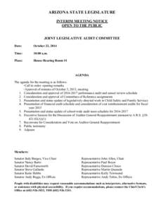 ARIZONA STATE LEGISLATURE INTERIM MEETING NOTICE OPEN TO THE PUBLIC JOINT LEGISLATIVE AUDIT COMMITTEE Date: