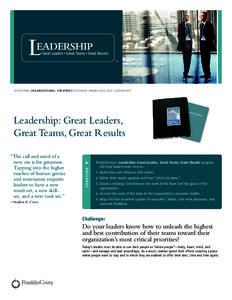 A c h i e v i n g o r g a n i z at i o n a l G r e at n e s s t h r o u g h k n o w l e d g e - a g e l e a d e r s h i p.  Leadership: Great Leaders, Great Teams, Great Results  —Stephen R. Covey