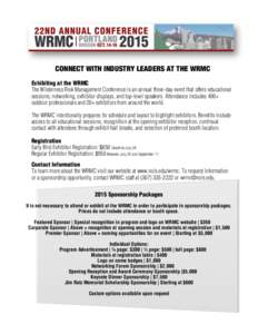    CONNECT WITH INDUSTRY LEADERS AT THE WRMC Exhibiting at the WRMC The Wilderness Risk Management Conference is an annual three-day event that offers educational