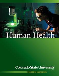 Human Health  COLLEGE OF ENGINEERING Welcome to our Health issue – Please take the time to read the exciting stories about