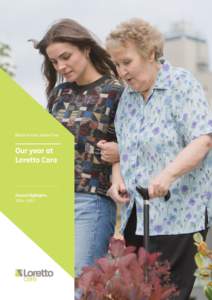 Better homes, better lives  Our year at Loretto Care  Annual Highlights