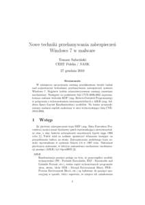 Nowe techniki przełamywania zabezpieczeń Windows 7 w malware Tomasz Sałaciński CERT Polska / NASK 27 grudnia 2010 Streszczenie