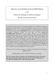 Hinweise zu den Wahlthemen für die EWS Prüfung an der Professur für Pädagogik der Kindheit und Jugend Prof. Dr. Leonie Herwartz-Emden  In der Prüfung wird neben den Poolthemen eines der im Folgenden aufgelisteten