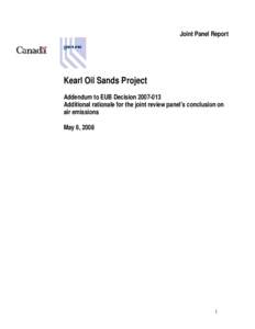 Joint Panel Report  Kearl Oil Sands Project Addendum to EUB Decision[removed]Additional rationale for the joint review panel’s conclusion on air emissions