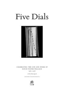 Five Dials  CELEBRATING THE LIFE AND WORk OF DAVID FOSTER WALLACE 1962–2008 A Five Dials Special