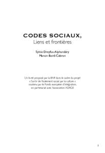 CODES SOCIAUX, Liens et frontières Sylvie Dreyfus-Alphandéry Manon Bord-Cebron  Un livret proposé par la BNF dans le cadre du projet