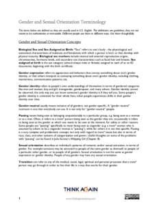 Gender and Sexual Orientation Terminology The terms below are defined as they are usually used in U.S. English. The definitions are guidelines; they are not meant to be authoritative or immutable. Different people use th