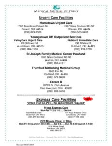 Urgent Care Facilities Hometown Urgent Care 1305 Boardman Poland Rd Poland, OH[removed]2300