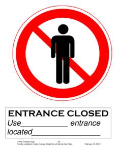 ENTRANCE CLOSED Use___________ entrance located________________ ARHA Disaster Sign S2 Facility Lockdown, Code Orange, Code Grey External Door Sign