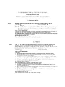 PLATFORM ELECTRICAL SYSTEMS GUIDELINES LAST UPDATE SEPT. 1, 2009 Note: Refer to Appendix 20 for all Electrical System PINC’s and associated definitions. CLASSIFIED AREAS F- 101