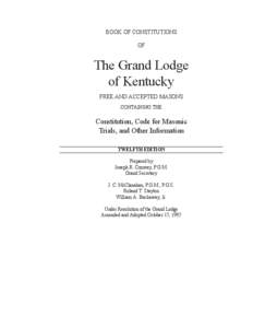 BOOK OF CONSTITUTIONS OF The Grand Lodge of Kentucky FREE AND ACCEPTED MASONS