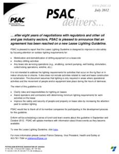 July 2012  … after eight years of negotiations with regulators and other oil and gas industry sectors, PSAC is pleased to announce that an agreement has been reached on a new Lease Lighting Guideline. PSAC is pleased t