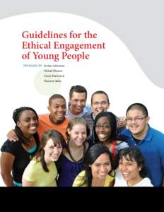 Guidelines for the Ethical Engagement of Young People Prepared by: J ordan Alderman Nishad Khanna Cindy Blackstock