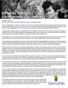 September 13th, 2013 By Dr. Terri Shelton, Vice Chancellor for Research and Economic Development, UNCG Times are tough right now in research. In a recent survey, 64% of U.S. scientists reported decreases in grant funding