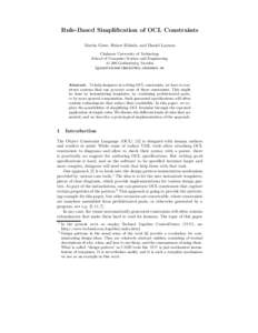 Rule-Based Simplification of OCL Constraints Martin Giese, Reiner H¨ ahnle, and Daniel Larsson Chalmers University of Technology School of Computer Science and EngineeringGothenburg, Sweden