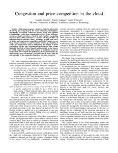 Congestion and price competition in the cloud Jonatha Anselmi1 , Danilo Ardagna2 , Adam Wierman3 di Milano, 3 California Institute of Technology 1 BCAM, 2 Politecnico