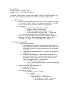 Meeting Notes Engaged Learning Working Group January 8, 2013, 10:30-12:00 p.m., HH 309 Attending: Kendyl Oshiro, Michael-Brian Ogawa, Kathie Kane, Todd Sammons, Nick Sweeton, Robin Hadwick, Scott Ziehm, Rebekah Carroll, 