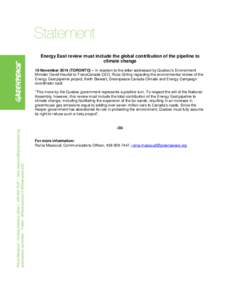 Energy East review must include the global contribution of the pipeline to climate change 19 NovemberTORONTO) – In reaction to the letter addressed by Quebec’s Environment Minister David Heurtel to TransCanada