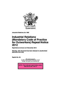 Queensland Industrial Relations Act 1999 Industrial Relations (Mandatory Code of Practice for Outworkers) Repeal Notice