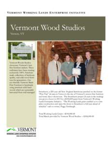 V E RM ON T W ORK IN G L A NDS E N TE RPR IS E IN ITIA T IV E  Vermont Wood Studios Vernon, VT  Vermont Woods Studios