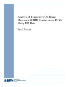 Analysis of Evaporative On-Board Diagnostic (OBD) Readiness and DTCs Using I/M Data (EPA-420-R[removed], March 2014)