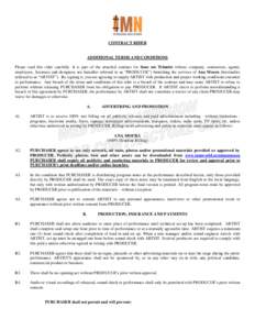 CONTRACT RIDER  ADDITIONAL TERMS AND CONDITIONS Please read this rider carefully. It is part of the attached contract for Sons em Trânsito (whose company, contractors, agents, employees, licensees and designees are here