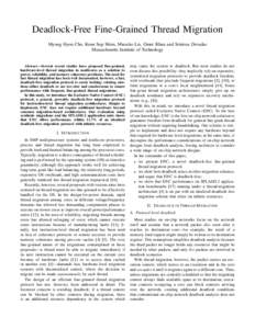 Deadlock-Free Fine-Grained Thread Migration Myong Hyon Cho, Keun Sup Shim, Mieszko Lis, Omer Khan and Srinivas Devadas Massachusetts Institute of Technology Abstract—Several recent studies have proposed fine-grained, h