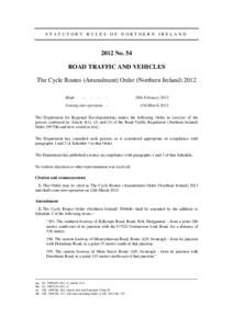 STATUTORY RULES OF NORTHERN IRELANDNo. 54 ROAD TRAFFIC AND VEHICLES The Cycle Routes (Amendment) Order (Northern IrelandMade