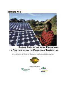 MANUAL Nº 2  PASOS PRÁCTICOS PARA FINANCIAR LA CERTIFICACIÓN DE EMPRESAS TURÍSTICAS Una publicación del Center for Ecotourism and Sustainable Development