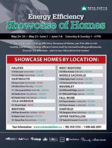 Energy Efficiency  Showcase of Homes May[removed] • May 31- June 1 • June 7-8  Saturday & Sunday[removed]PM
