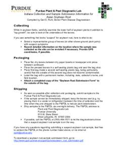 Purdue Plant & Pest Diagnostic Lab Indiana Collection and Sample Submission Information for Asian Soybean Rust Compiled by Gail E. Ruhl, Senior Plant Disease Diagnostician  Collecting