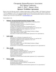 Chesapeake Human Resources Association 2015 Spring Conference April 17, 2015 – Martin’s West Sponsor / Exhibitor Agreement Please review the following sponsor / exhibitor opportunities available at CHRA’s 2015 Spri