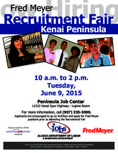 Now Hiring Recruitment Fair Fred Meyer  Kenai Peninsula