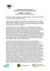 European Union directives / Ethics / European Union / Ageism / European Convention on Human Rights / International human rights instruments / Racial Equality Directive / Human rights / Employment Equality Framework Directive / Law / Discrimination / Discrimination law