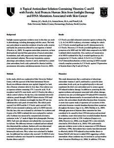 A Topical Antioxidant Solution Containing Vitamins C and E with Ferulic Acid Protects Human Skin from Sunlight Damage and DNA Mutations Associated with Skin Cancer Murray, J.C.; Burch, J.A.; Iannacchione, M.A.; and Pinne