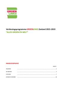 Verkiezingsprogramma GROENLINKS Zeeland “ALLES GROEN EN WEL?” INHOUDSOPGAVE pagina INLEIDING