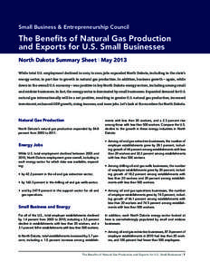 Small Business & Entrepreneurship Council  The Benefits of Natural Gas Production and Exports for U.S. Small Businesses North Dakota Summary Sheet | May 2013 While total U.S. employment declined in 2005 to 2010, jobs exp
