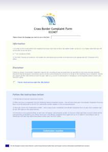 Cross Border Complaint Form ECCNET Please choose the language you want to use in the form Information 1) In order to fill in and submit this complaint form you must have at least the Adobe reader version[removed]or higher 