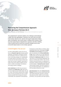 Pioneering the Comprehensive Approach: How Germany’s Partners Do It Andreas Wittkowsky and Ulrich Wittkampf | Working Group on the Comprehensive Approach The Comprehensive Approach remains a key challenge in internatio