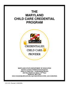 THE MARYLAND CHILD CARE CREDENTIAL PROGRAM  MARYLAND STATE DEPARTMENT OF EDUCATION