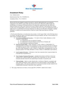 Investment Policy Area: Administration Implementation Date: Nov.’00 (#E00,21S), Amendment Dates: Nov.’05 (#E.05) Whereas the Executive Board recognizes the need for a specific and detailed policy governing the manage